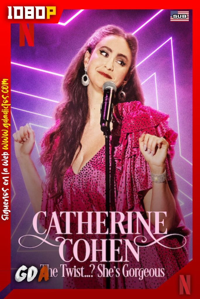 Catherine Cohen The Twist She’s Gorgeous (2022) NF WEB-DL 1080p Subtitulado
