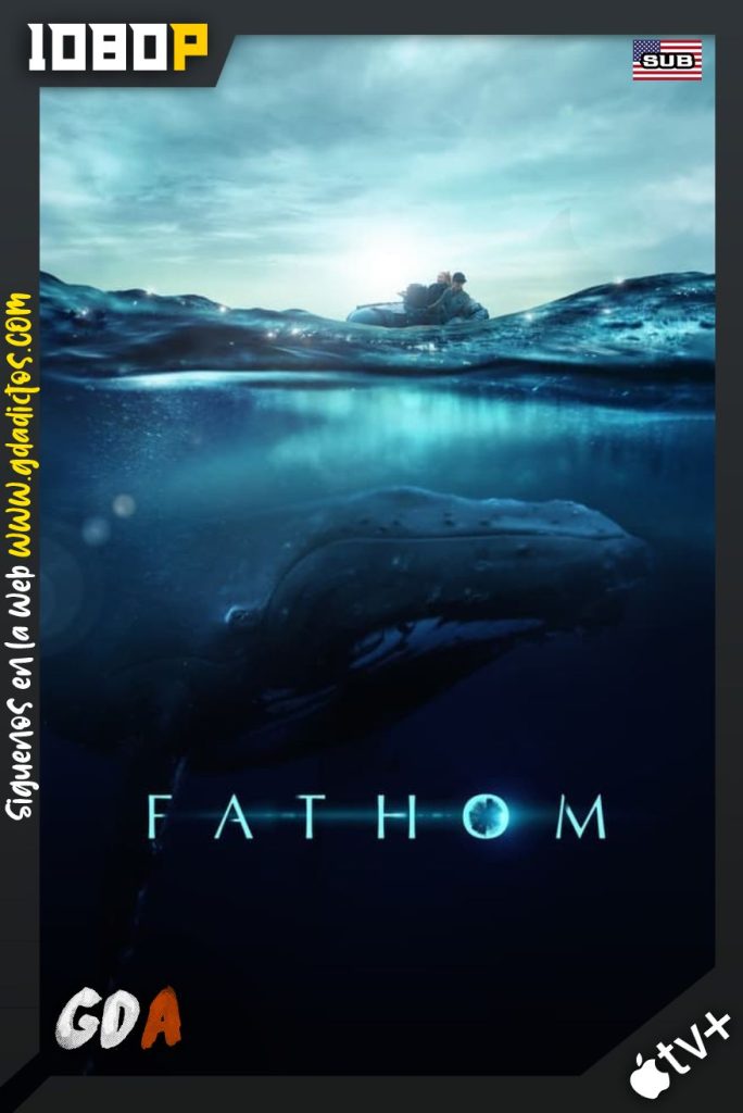 Fathom (2021) ATVP WEB-DL 1080p Subtitulado