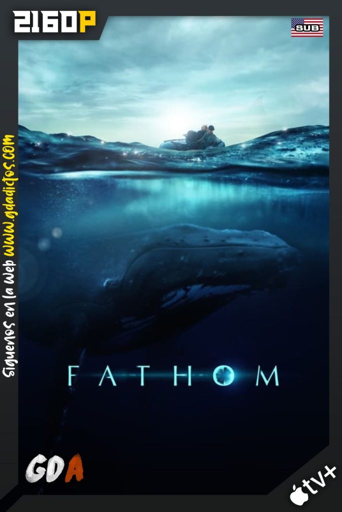 Fathom (2021) ATVP WEB-DL 2160p Subtitulado
