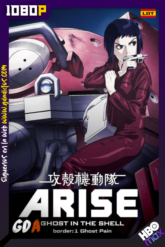 Ghost in the Shell Ascenso – borde 1: Dolor fantasma (2013) HMAX WEB-DL 1080p Latino – Japonés