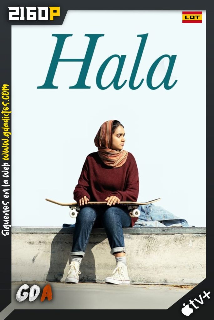 Hala (2019) ATVP WEB-DL 2160p Latino – Inglés