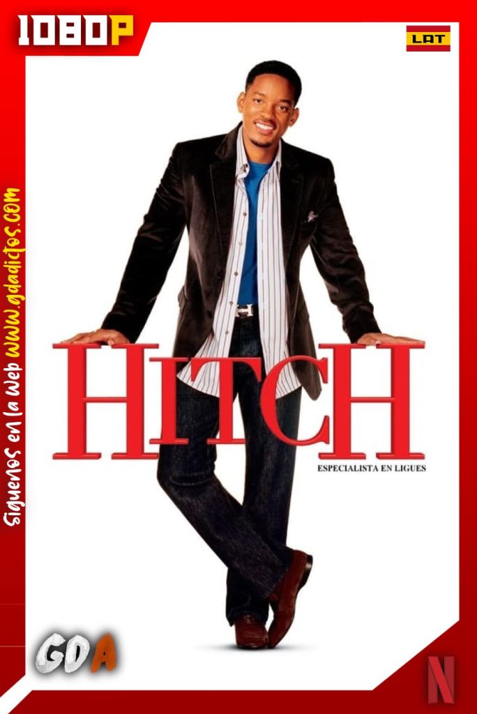 Hitch Especialista en Seduccion (2005) NF WEB-DL 1080p Latino – Inglés