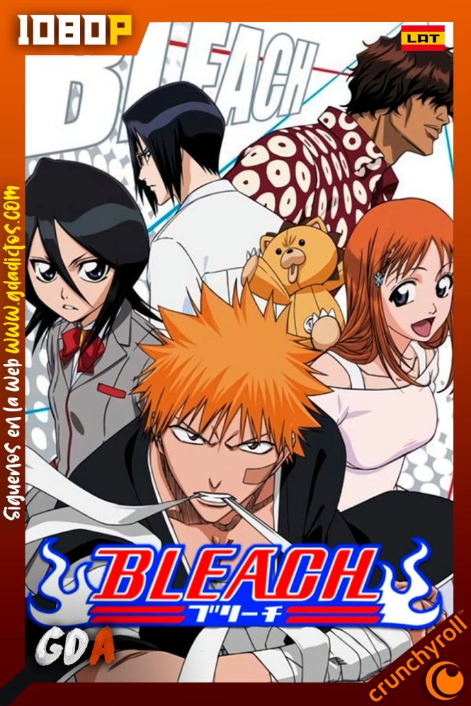 Bleach (2004) CR WEB-DL 480p Latino-Portugues #12Temporadas