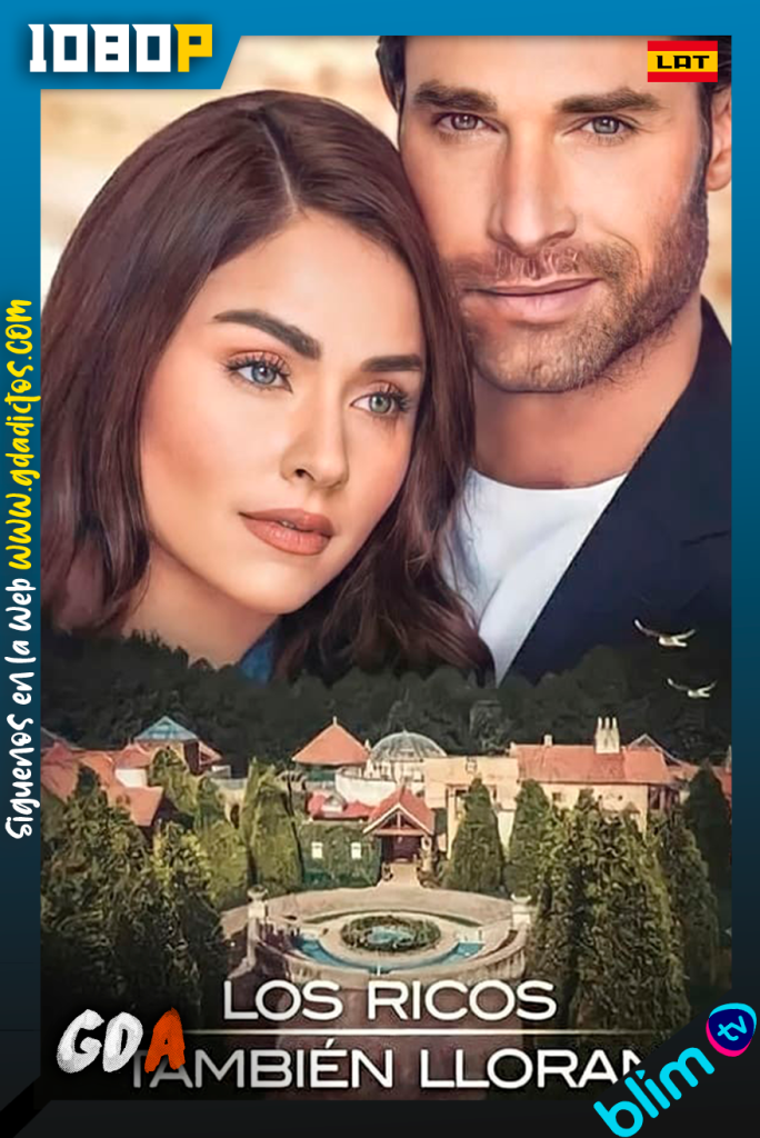 Los Ricos Tambien Lloran (2022) BM WEB-DL 1080p Latino #1Temporada [60/60]