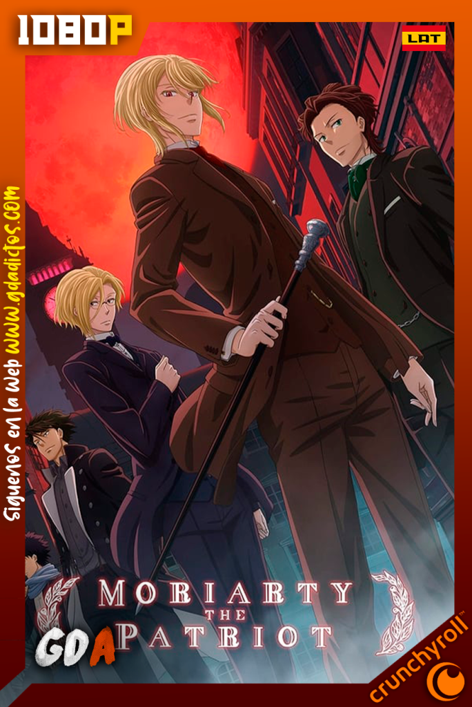 Moriarty the Patriot (2020) CR WEB-DL 1080p Latino-Japones #1Temporada [11/24]