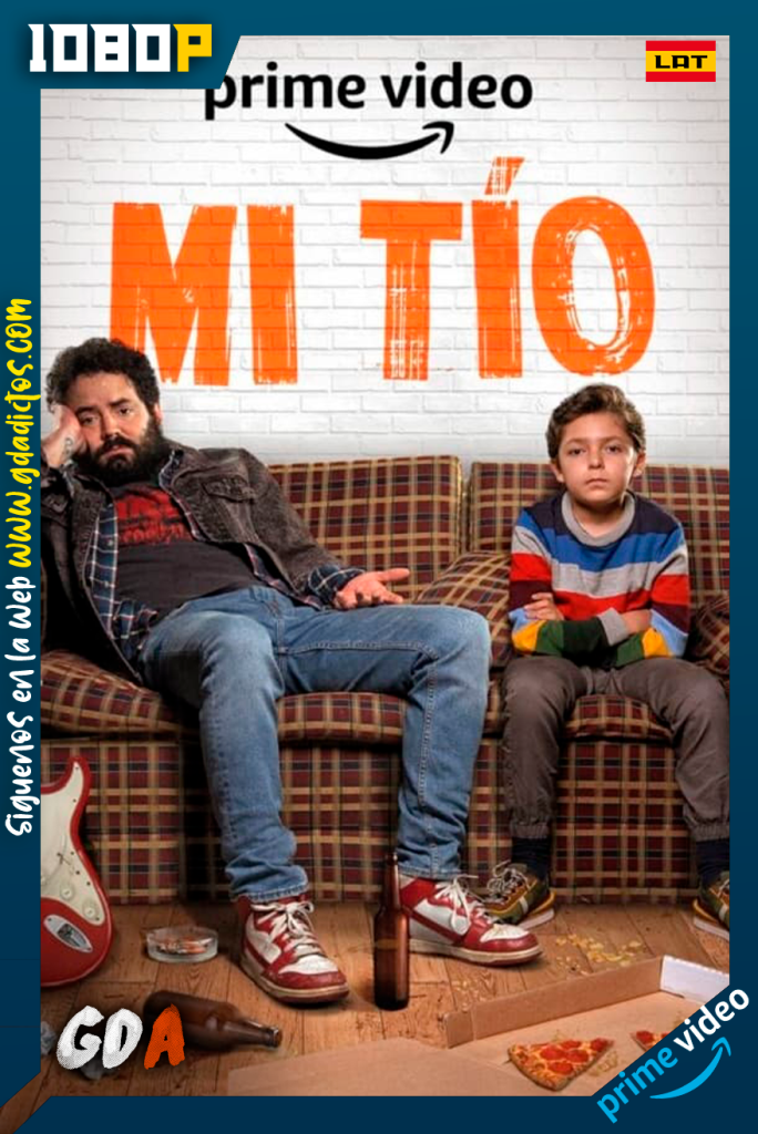 Mi Tio (2022) AMZN WEB-DL 1080p Latino #1Temporada [6/6]