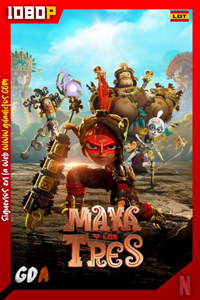 Maya y los Tres (2021) NF WEB-DL 1080p Latino-Inglés #1Temporada