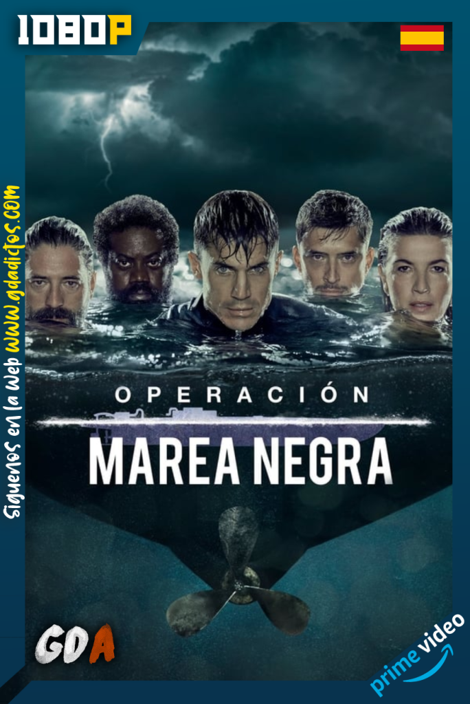 Operación Marea Negra (2022) AMZN WEB-DL 1080p Castellano #1Temporada