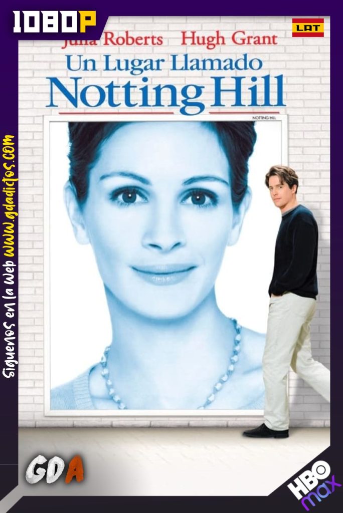 Un Lugar Llamado Notting Hill (1999) HMAX WEB-DL 1080p Latino – Inglés
