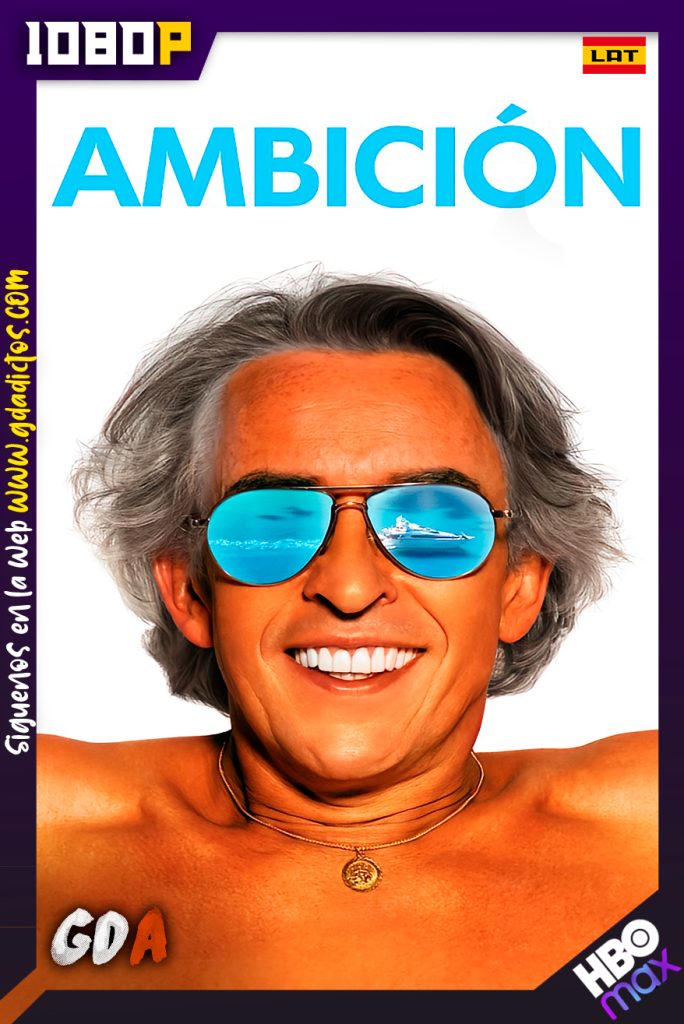 Ambicion (2020) HMAX WEB-DL 1080p Latino-Ingles-Portugues