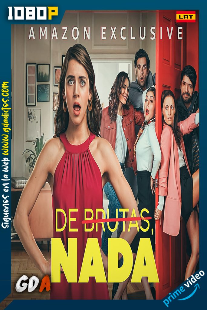 De Brutas Nada (2020) AMZN WEB-DL 1080p Latino – Inglés – Portugués #2Temporadas
