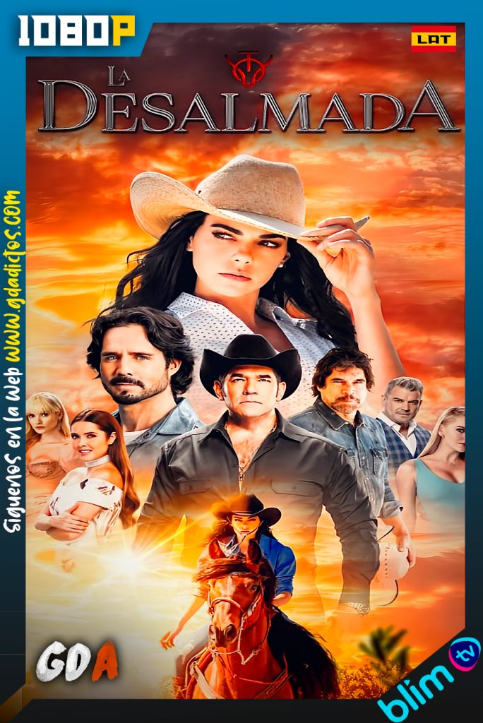 La Desalmada (2021) BM WEB-DL 1080p Latino #Temporada1 (85/85)
