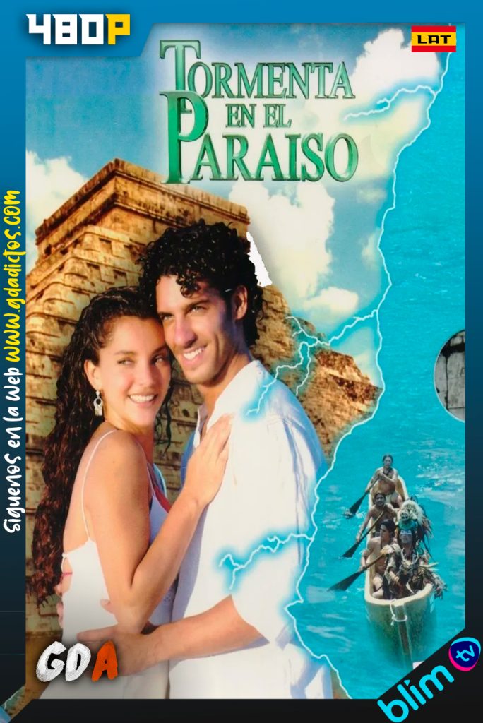 Tormenta en el Paraíso (2007) BM WEB-DL 480p Latino #1Temporada [185/185]