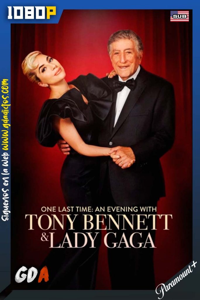 Una Ultima Vez Una Noche con Tony Bennett y Lady Gaga (2022) PMNT WEB-DL 1080p Sub