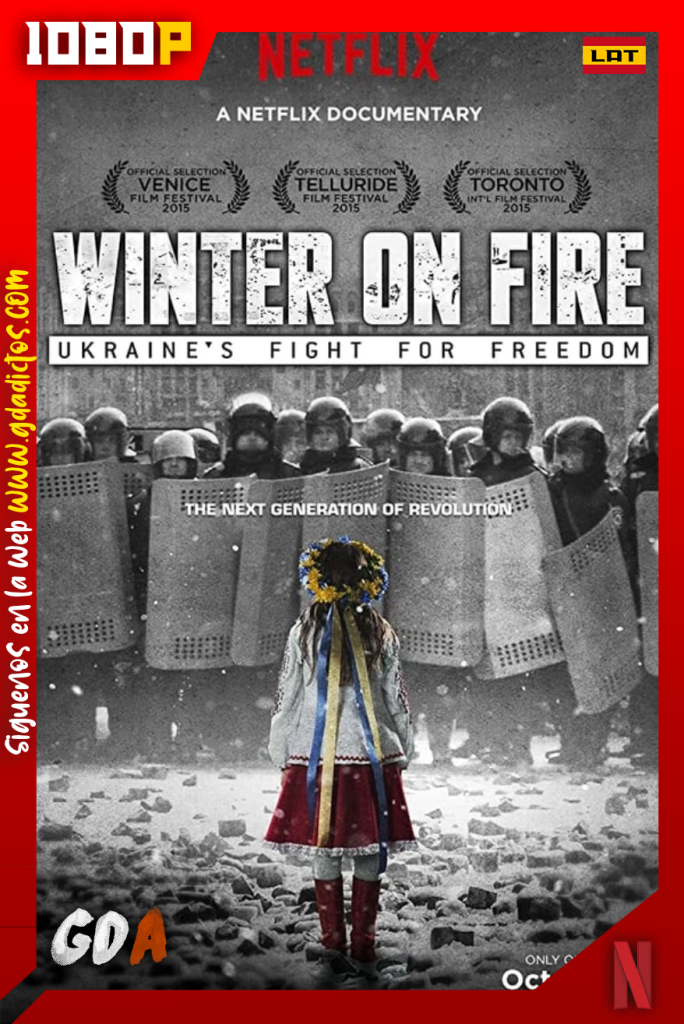 Winter on Fire – Ukraine’s Fight for Freedom (2015) NF WEB-DL 1080p Latino – Ucraniano