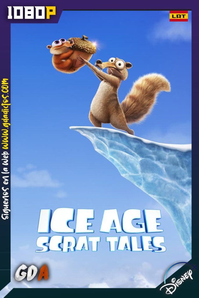 La Era Del Hielo: Las Aventuras de Scrat (2022) DNSP WEB-DL 1080p Latino – Inglés #1Temporada [06/06]