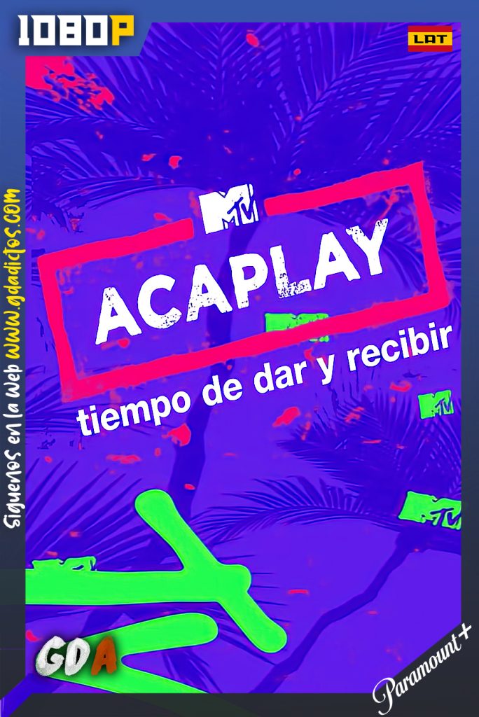 MTV AcaPlay (2018) PMNT WEB-DL 1080p Latino #4Temporadas [33/33]