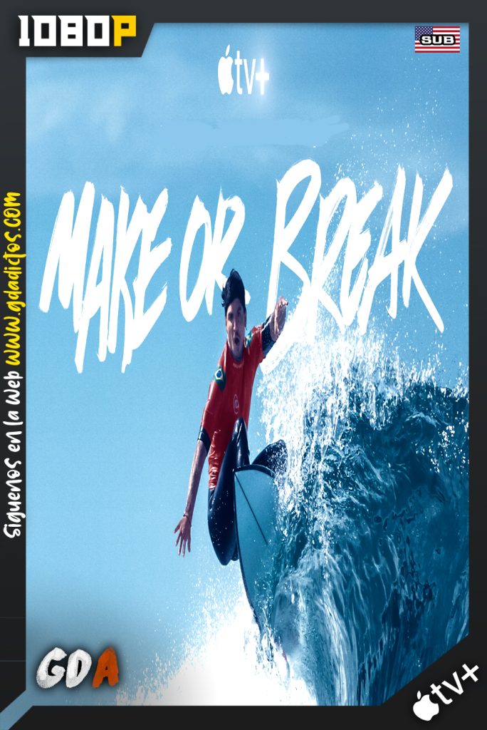 Make or Break (2022) ATVP WEB-DL 1080p Subtitulado #1Temporada [07/07]