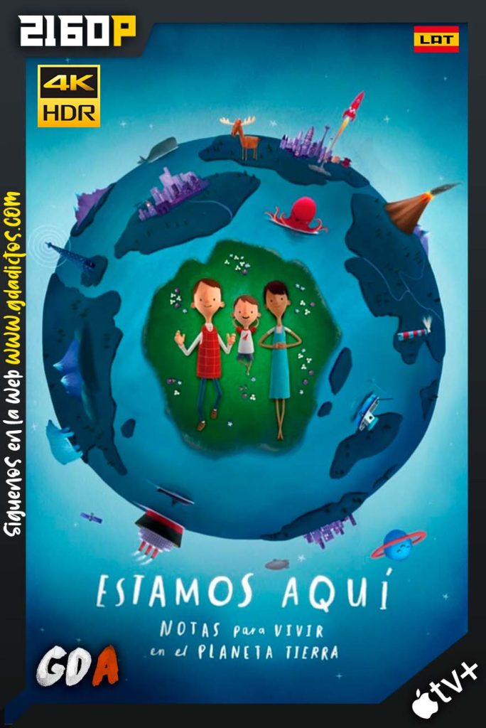Here We Are Notes for Living on Planet Earth (2020) ATVP WEB-DL 2160p Latino-Ingles