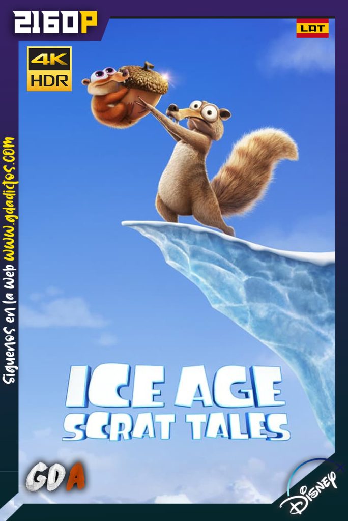 La Era Del Hielo: Las Aventuras de Scrat (2022) DNSP WEB-DL 2160p HDR Latino – Inglés #1Temporada [06/06]