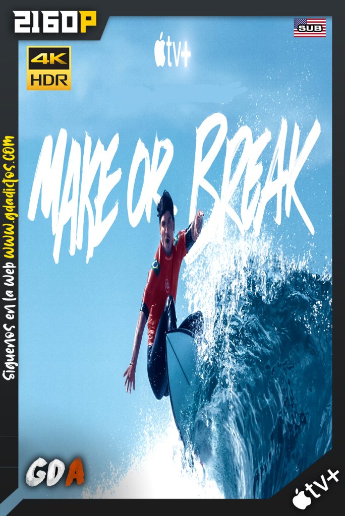 Make or Break (2022) ATVP WEB-DL 2160p HDR Subtitulado #1Temporada [07/07]