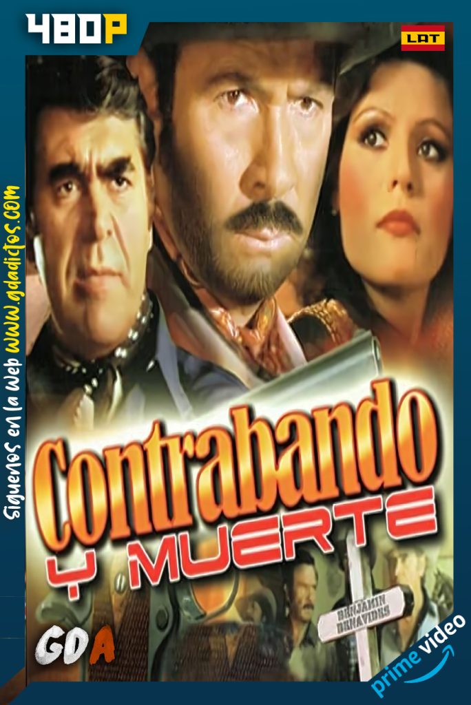 Contrabando Y Muerte (1986) AMZN WEB-DL 480p Latino