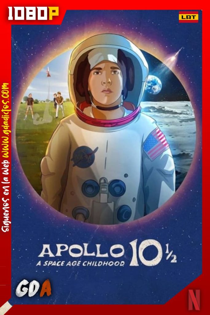 Apolo 10 1/2: Una Infancia Espacial (2022) NF WEB-DL 1080p Latino-Inglés