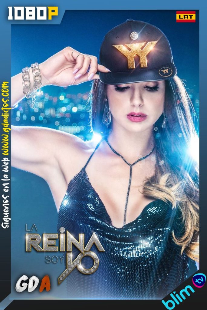 La Reina Soy Yo (2019) BM WEB-DL 1080p Latino Sin Censura #1Temporada [82/82]