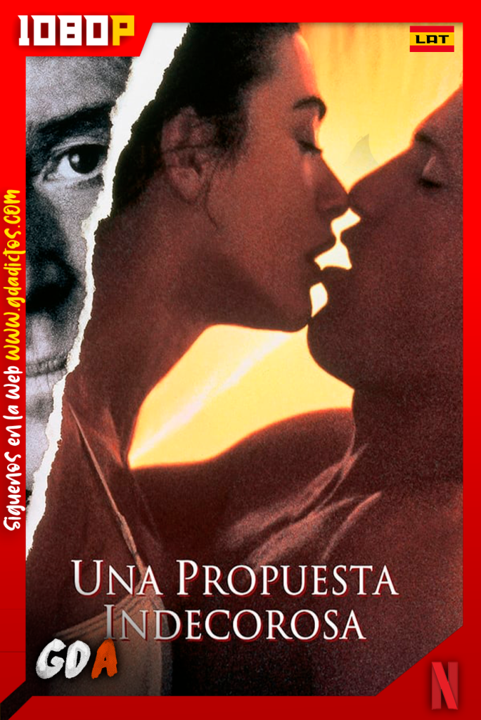 Una propuesta indecorosa (1993) NF WEB-DL 1080p Latino-Ingles