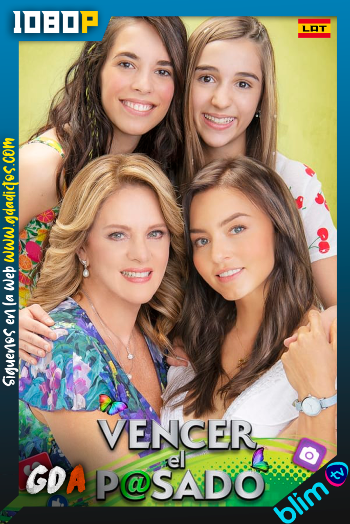 Vencer el Pasado (2021) BM WEB-DL 1080p Latino #1Temporada [85/85]
