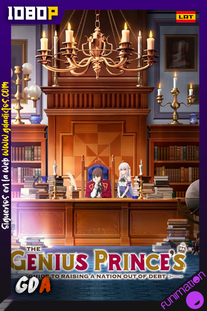 The Genius Prince’s Guide to Raising a Nation Out of Debt (2022) FUN WEB-DL 1080p Latino-Japones #1Temporada [11/12]