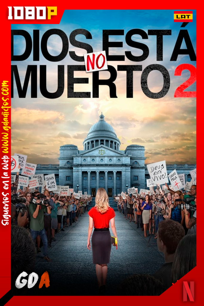 Dios no esta muerto 2 (2016) NF WEB-DL 1080p Latino-Ingles