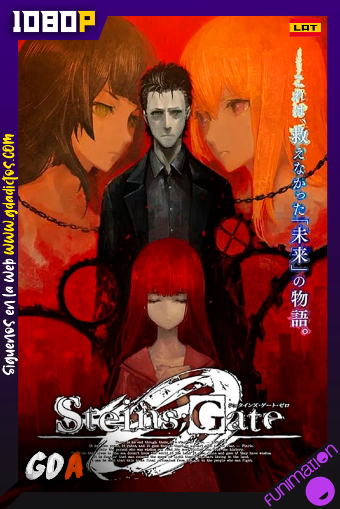 Steins;Gate 0 (2015) FUN WEB-DL 1080p Latino-Japones #1Temporada+SP