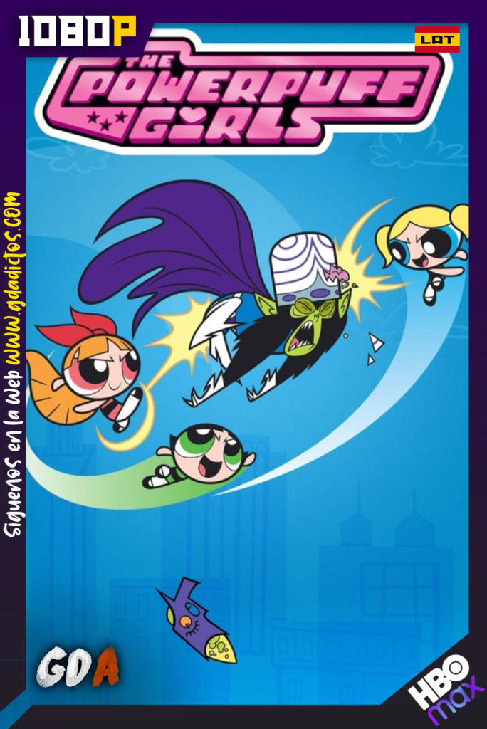 Las Chicas Superpoderosas (1998) HMAX WEB-DL 1080p Latino – Inglés #6Temporadas