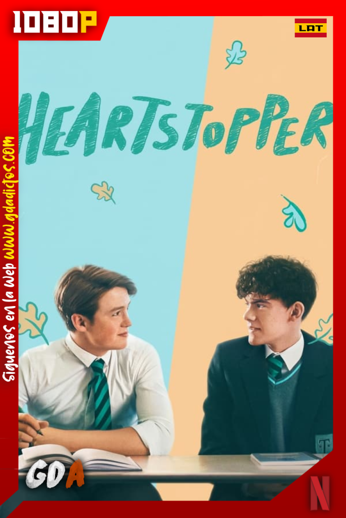Heartstopper (2022) NF WEB-DL 1080p Latino – Inglés #1Temporada