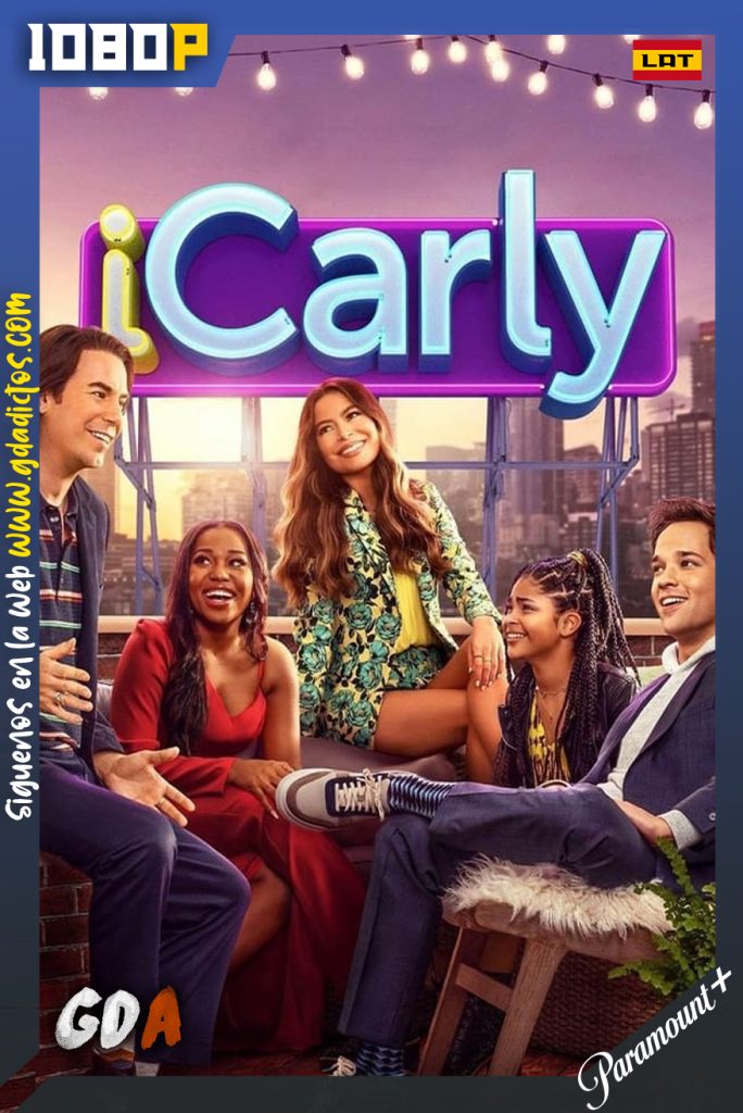 iCarly (2021) PMNP WEB-DL 1080p Latino – Inglés – Portugués #2Temporada [10/10]
