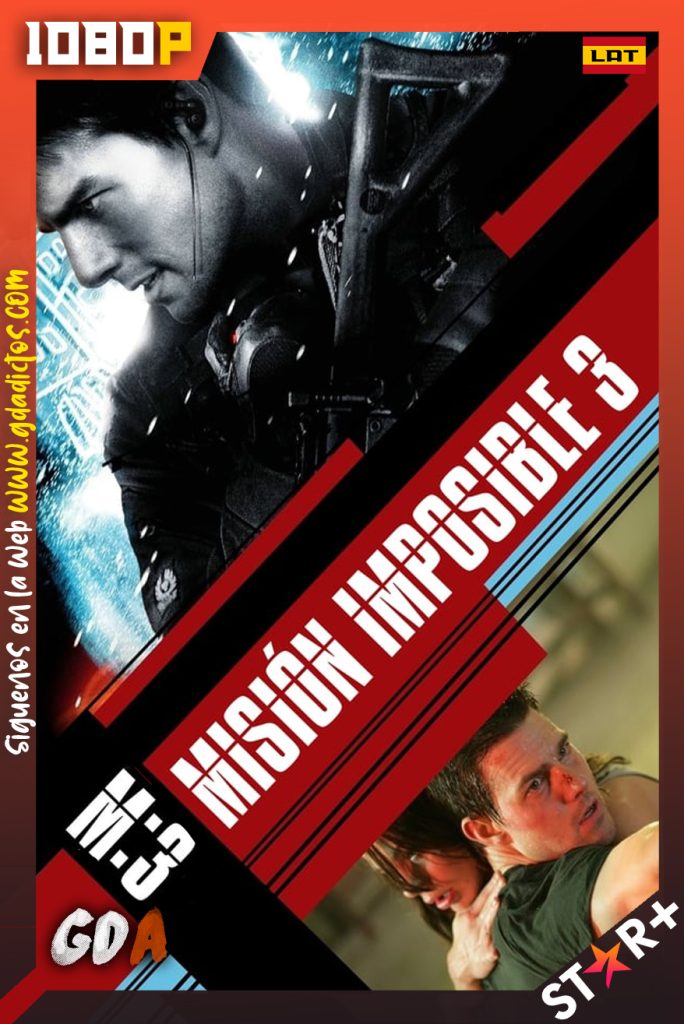 Misión Imposible 3 (2006) STRP WEB-DL 1080p Latino – Inglés – Portugués