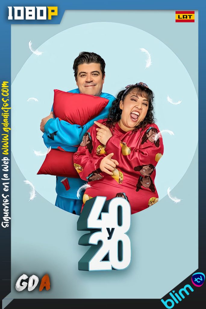 40 y 20 (2016) BLIM WEB-DL 1080p Latino #8Temporada