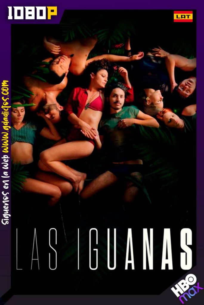 Las Iguanas (2021) HMAX WEB-DL 1080p Latino-Portugués #1Temporada [4/4]