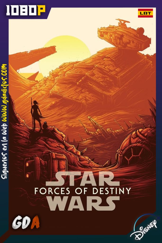 Star Wars Fuerzas del destino (2017) DSNP WEB-DL 1080p Latino – Inglés #2Temporadas [32/32]