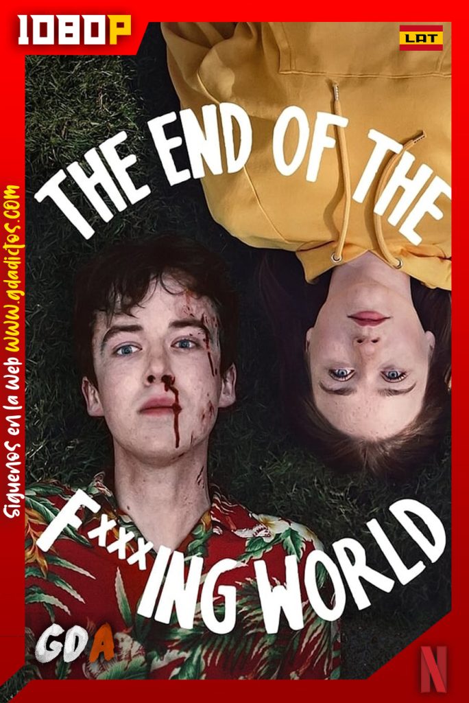 The End of the Fucking World (2019) NF WEB-DL 1080p Latino – Inglés #2Temporadas [16/16]