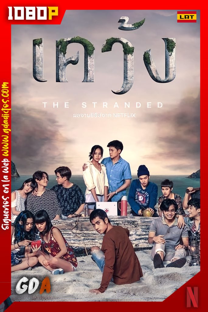 The Stranded (2019) NF WEB-DL 1080p Latino – Inglés – Tailandés #1Temporada [07/07]
