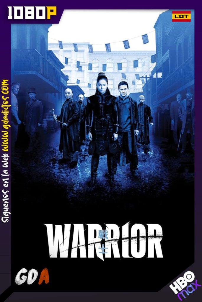 Warrior (2019) HMAX WEB-DL 1080p Latino – Inglés – Portugués #2Temporadas [20/20]