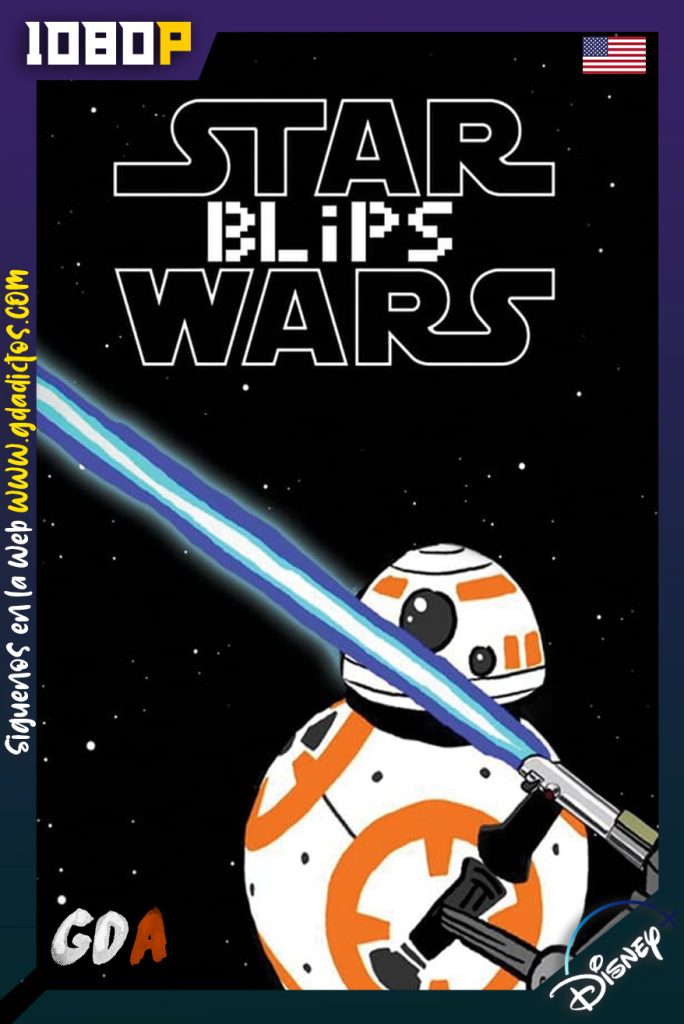 Star Wars Blips (2017) DSNP WEB-DL 1080p Inglés #1Temporada [08/08]