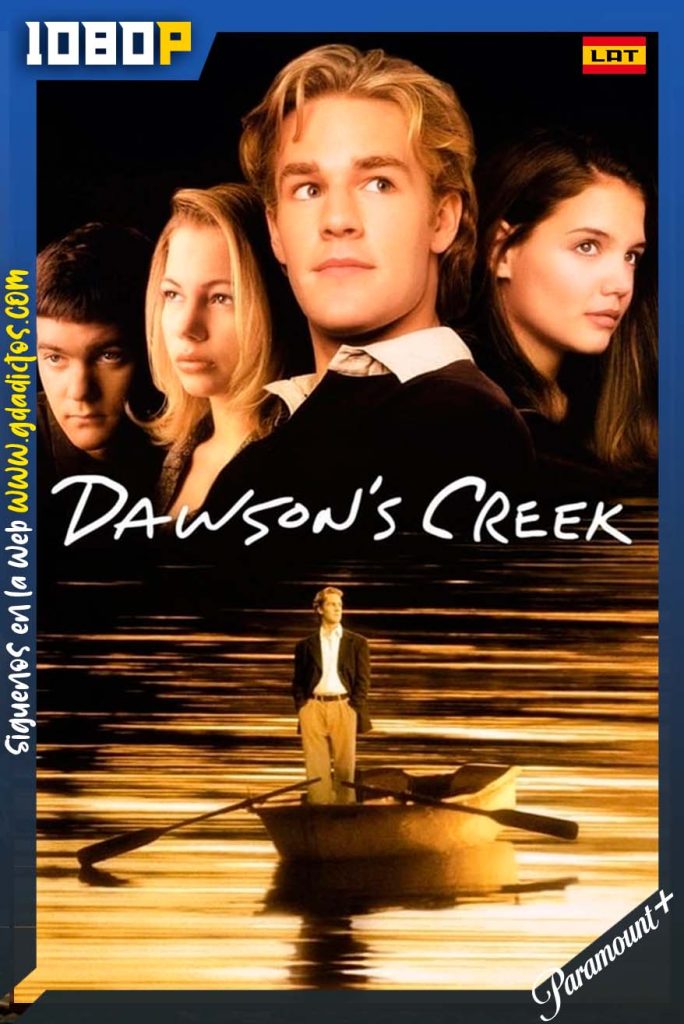 Dawson’s Creek (1998) PMNT WEB-DL 1080p Latino-Ingles #6Temporadas [128/128]