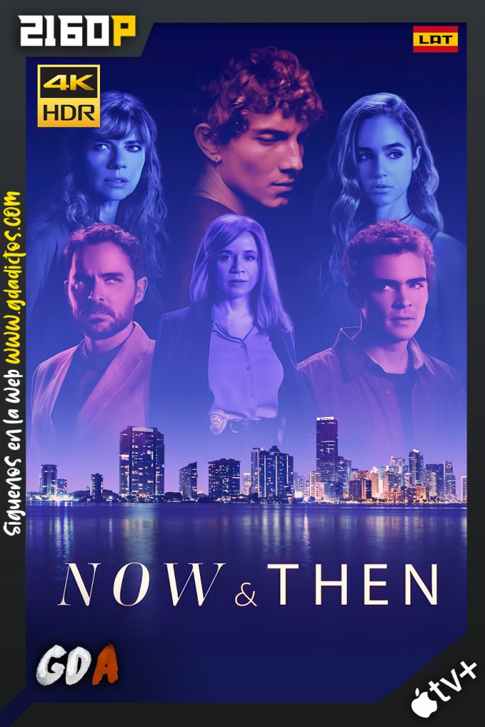 Now and Then (2022) WEB-DL 2160p HDR Latino – Inglés #1Temporada [08/??]