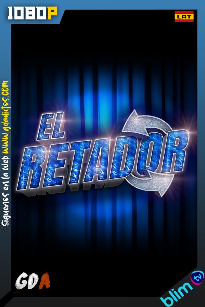 El Retador (2021) BM 1080p Latino #Temporada1 [8/8]