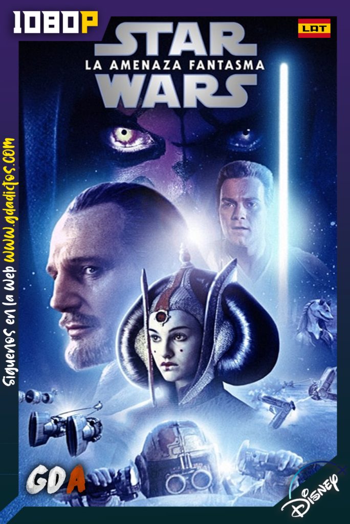 Star Wars La amenaza fantasma Episodio I (1999) DSNP WEB-DL 1080p Latino-Ingles