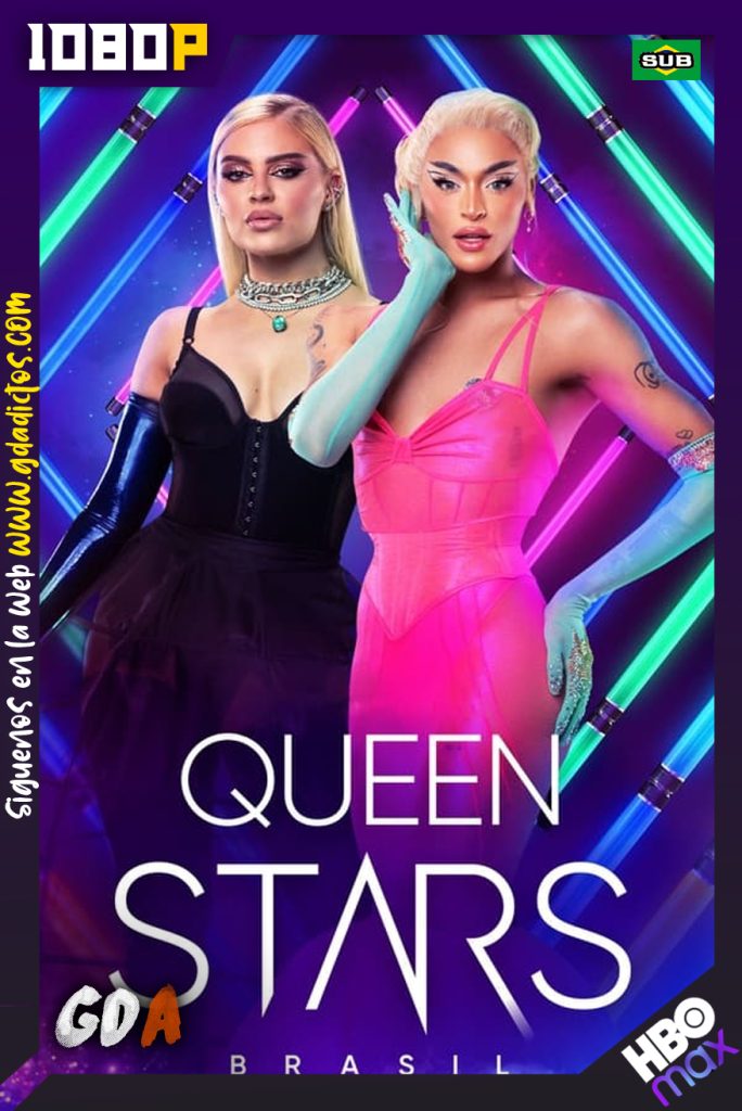 Queen Stars Brasil (2022) HMAX WEB-DL 1080p Portugues-Sub #1Temporada [8/8]