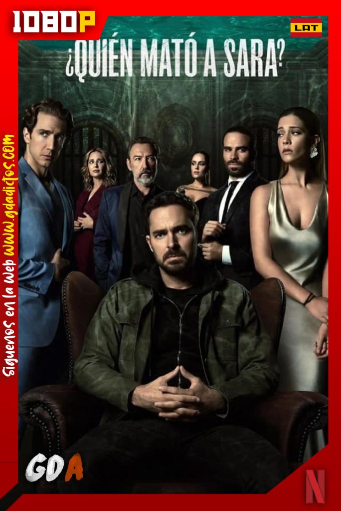 Quién mató a Sara (2021) NF WEB-DL 1080p Latino – Inglés #3Temporadas